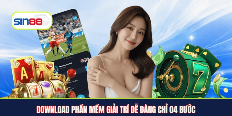 Download phần mềm giải trí dễ dàng chỉ 04 bước