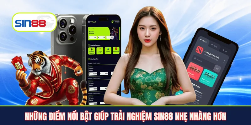 Những điểm nổi bật giúp trải nghiệm Sin88 nhẹ nhàng hơn
