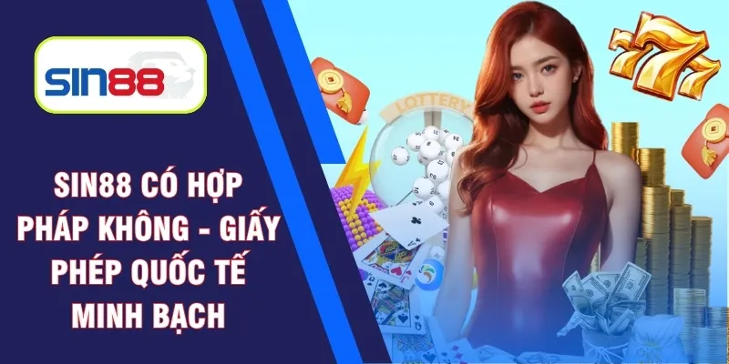 Sin88 có hợp pháp không