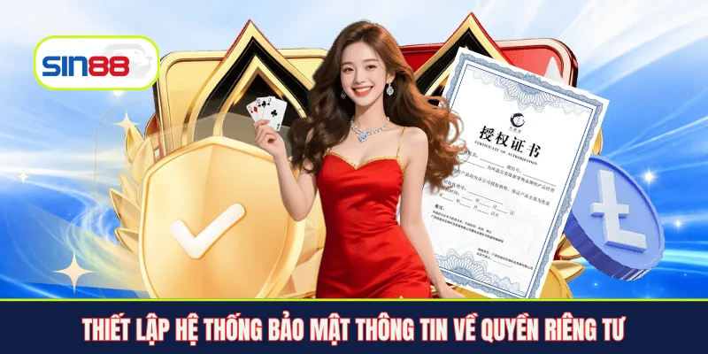 Thiết lập hệ thống bảo mật thông tin về quyền riêng tư