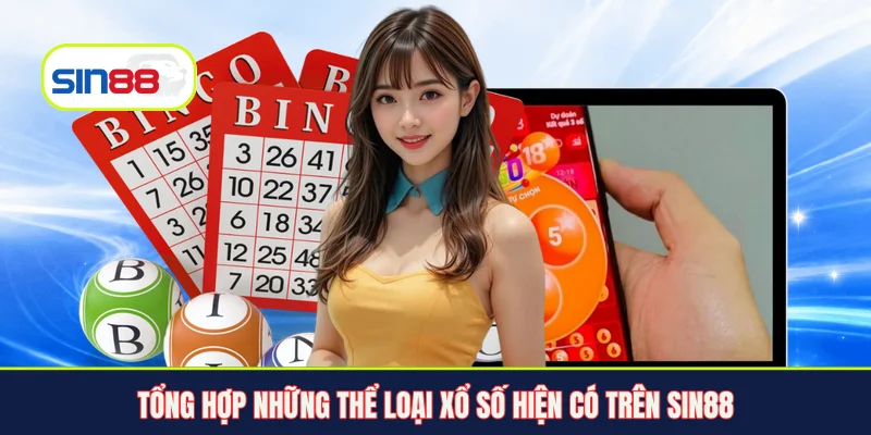 Tổng hợp những thể loại xổ số hiện có trên Sin88